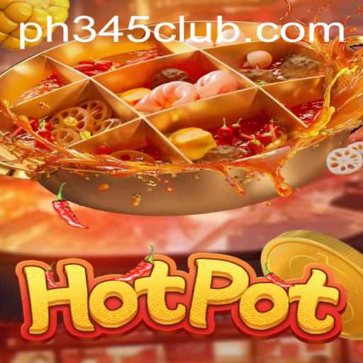 Exploring the Exciting World of Hotpot: The Game PH345